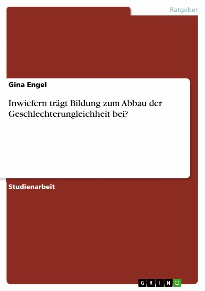 Inwiefern trägt Bildung zum Abbau der Geschlechterungleichheit bei? main product photo