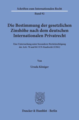 Die Bestimmung der gesetzlichen Zinshöhe nach dem deutschen Internationalen Privatrecht.