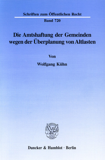 Die Amtshaftung der Gemeinden wegen der Überplanung von Altlasten. main product photo
