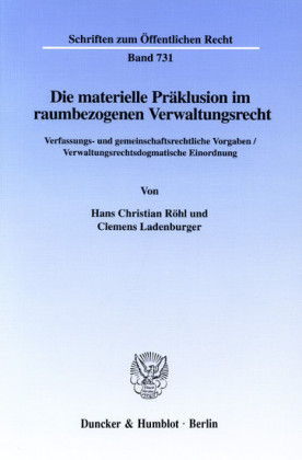 Die materielle Präklusion im raumbezogenen Verwaltungsrecht.
