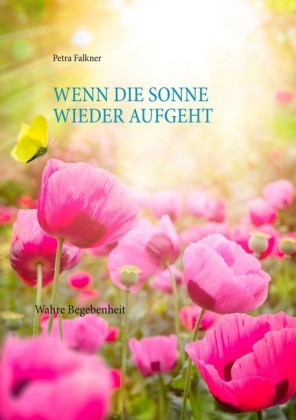 Wenn die Sonne wieder aufgeht