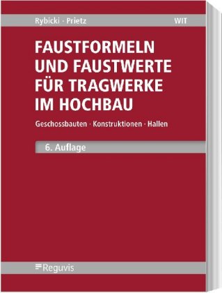 dickersbach
Faustformeln und Faustwerte für Tragwerke im Hochbau; .