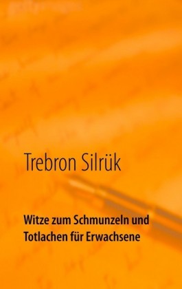 Witze zum Schmunzeln und Totlachen