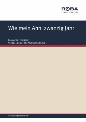 Wie mein Ahnl zwanzig Jahr
