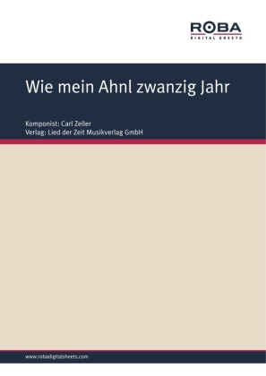 Wie mein Ahnl zwanzig Jahr