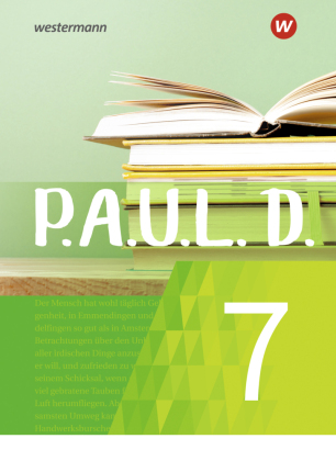 P.A.U.L. D. - Persönliches Arbeits- und Lesebuch Deutsch - Für Gymnasien und Gesamtschulen - Neubearbeitung