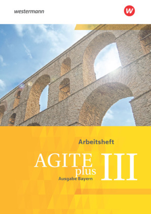 Agite plus - Arbeitsbücher für Latein als zweite Fremdsprache - Ausgabe Bayern