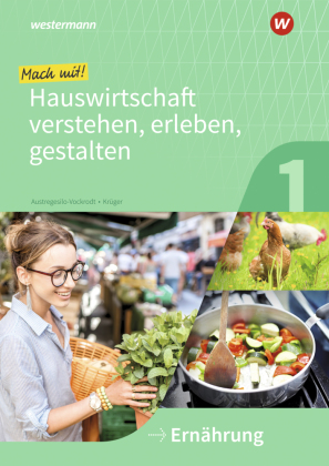 Mach mit! Hauswirtschaft verstehen, erleben, gestalten. Bd.1