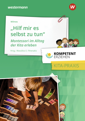 "Hilf mir, es selbst zu tun"
