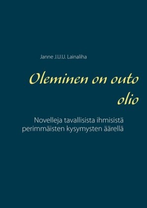 Oleminen on outo olio