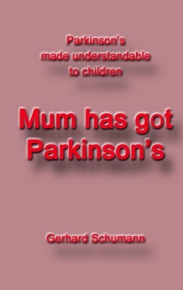 Mum has got Parkinson s