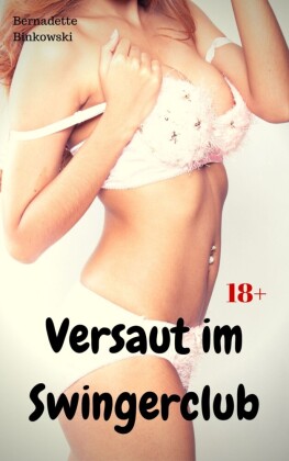 Versaut im Swingerclub