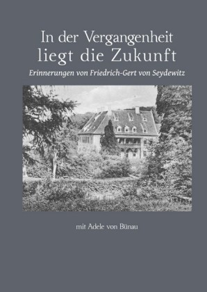 In der Vergangenheit liegt die Zukunft