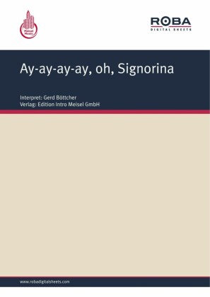 Ay-ay-ay-ay, oh, Signorina