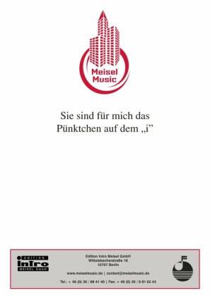 Sie sind für mich das Pünktchen auf dem 'i'