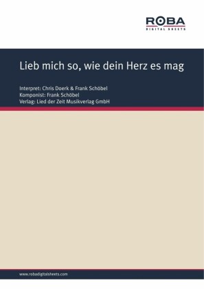 Lieb mich so, wie dein Herz es mag