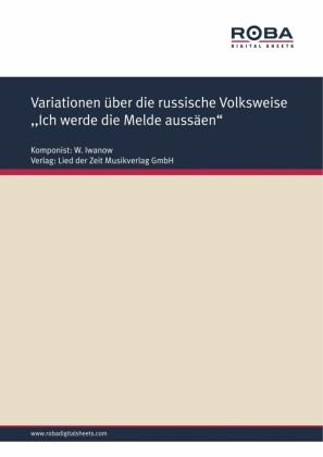 Variationen über die russische Volksweise ,,Ich werde die Melde aussäen'