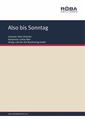 Also bis Sonntag