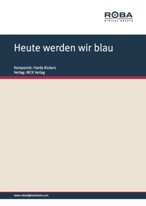 Heute werden wir blau