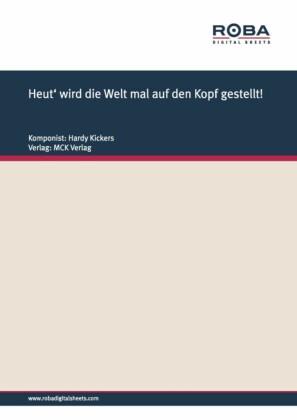Heut' wird die Welt mal auf den Kopf gestellt!