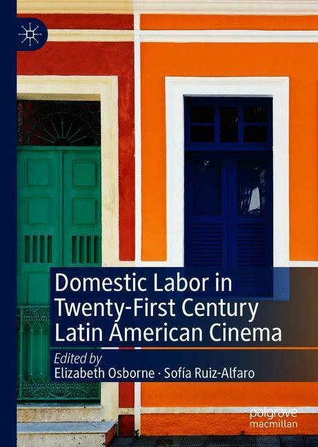 Domestic Labor in Twenty-First Century Latin American Cinema main product photo