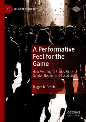 A Performative Feel for the Game