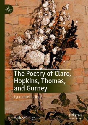 The Poetry of Clare, Hopkins, Thomas, and Gurney