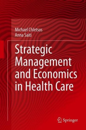 Strategic Management and Economics in Health Care