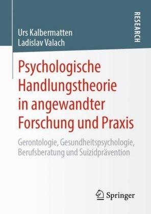 Psychologische Handlungstheorie in angewandter Forschung und Praxis
