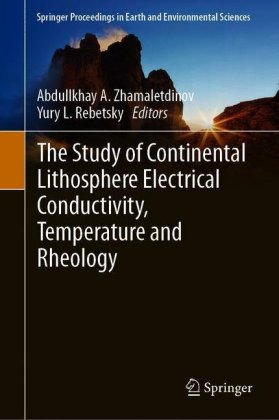 The Study of Continental Lithosphere Electrical Conductivity, Temperature and Rheology