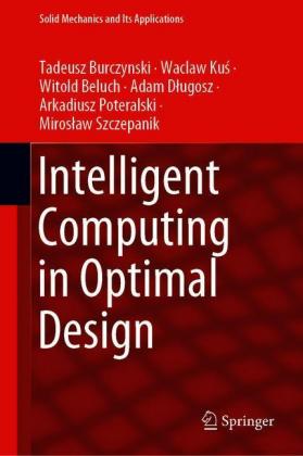 Intelligent Computing in Optimal Design