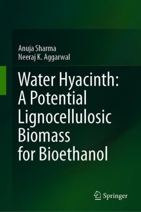 Water Hyacinth: A Potential Lignocellulosic Biomass for Bioethanol