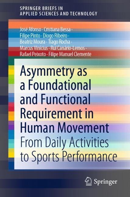 Asymmetry as a Foundational and Functional Requirement in Human Movement main product photo