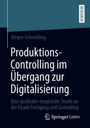 Produktions-Controlling im Übergang zur Digitalisierung