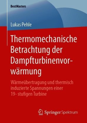 Thermomechanische Betrachtung der Dampfturbinenvorwärmung