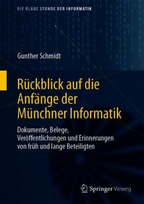 Rückblick auf die Anfänge der Münchner Informatik