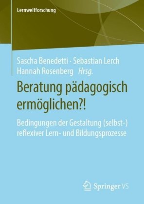 Beratung pädagogisch ermöglichen?!