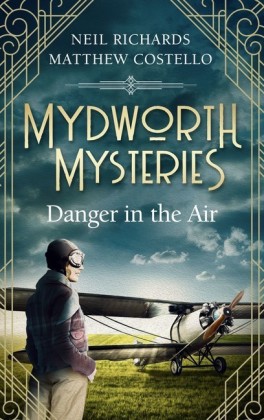 Mydworth Mysteries - Danger in the Air