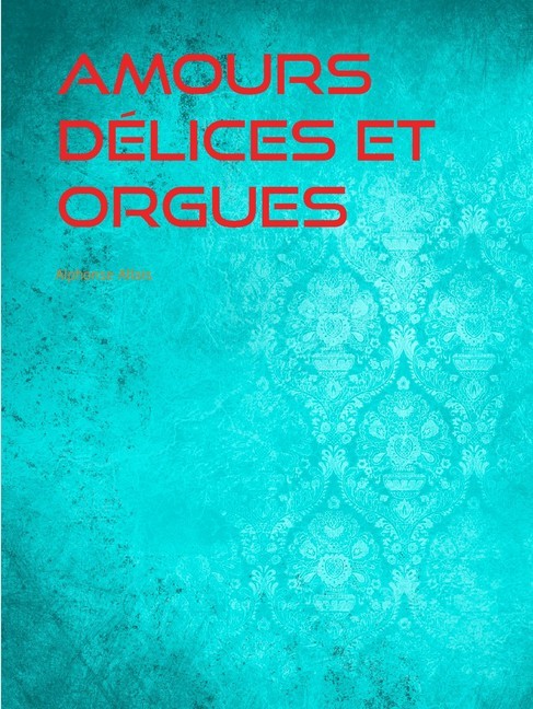 Amours Délices et Orgues main product photo