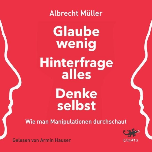 Glaube wenig, hinterfrage alles, denke selbst, Audio-CD, MP3 main product photo