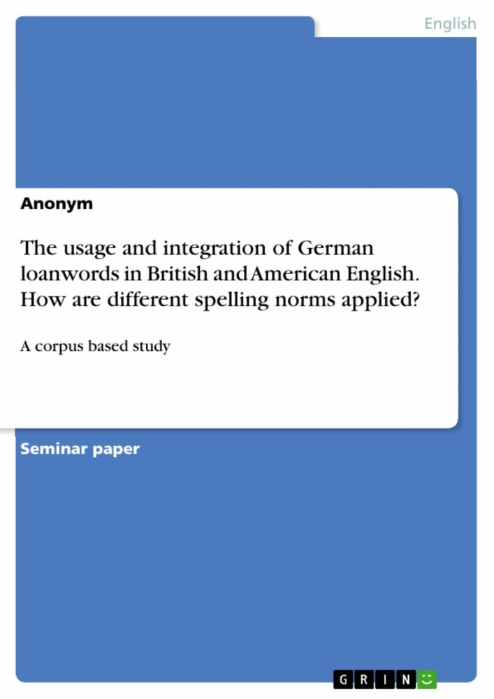The usage and integration of German loanwords in British and American English. How are different spelling norms applied? main product photo