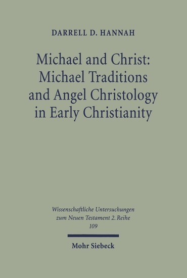 Michael and Christ: Michael Traditions and Angel Christology in Early Christianity main product photo