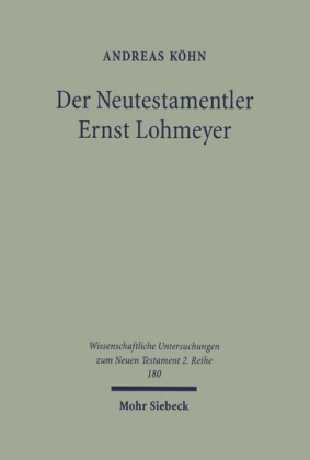 Der Neutestamentler Ernst Lohmeyer