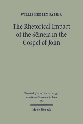 The Rhetorical Impact of the Semeia in the Gospel of John