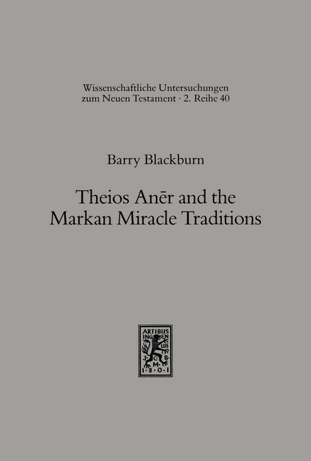 Theios Aner and the Markan Miracle Traditions main product photo