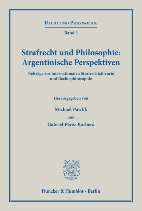 Strafrecht und Philosophie: Argentinische Perspektiven.