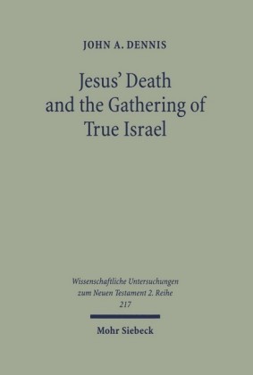 Jesus' Death and the Gathering of True Israel