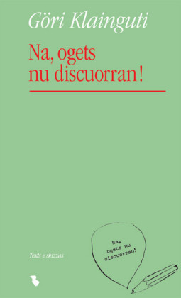 Na, ogets nu discuorran!