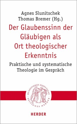 Der Glaubenssinn der Gläubigen als Ort theologischer Erkenntnis