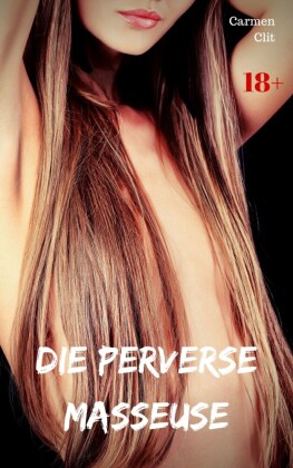Die perverse Masseuse